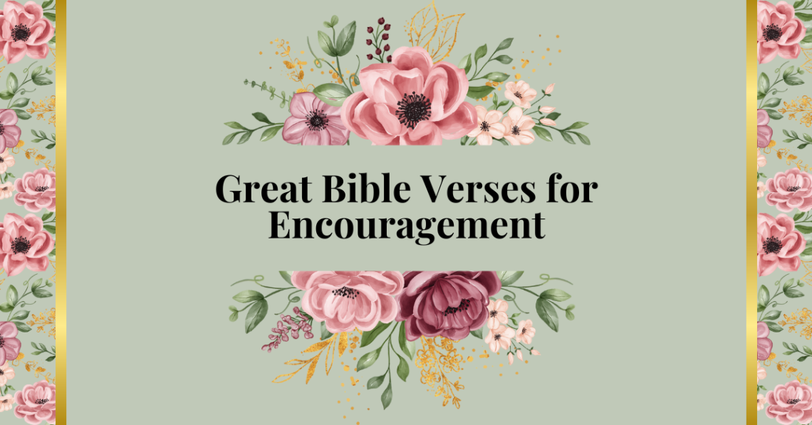 great bible verses for encouragement