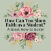 how can you show faith as a student - a great how-to guide
