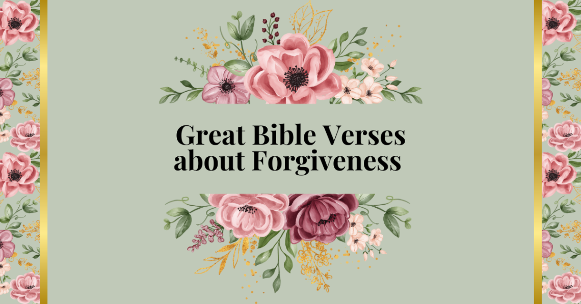 great bible verses about forgiveness