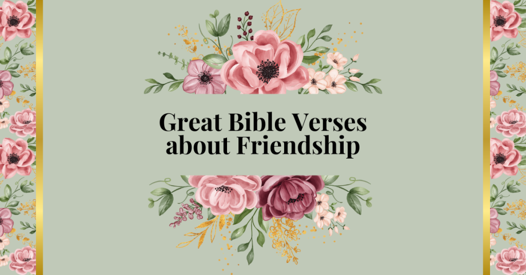 great bible verses about friendship
