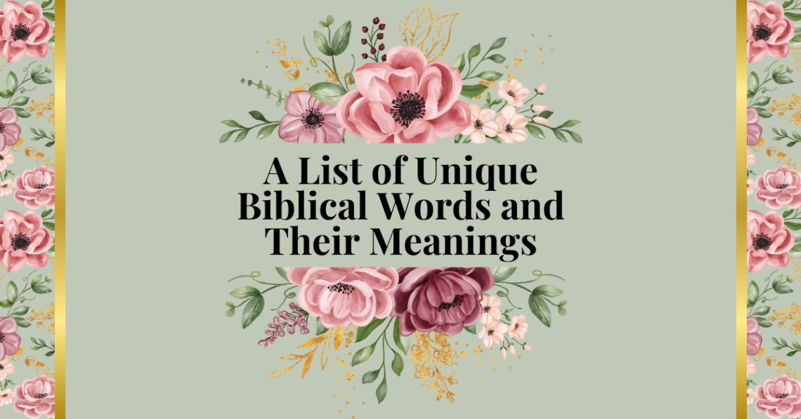 a list of unique biblical words and their meanings