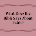what does the bible say about faith