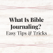 what is bible journaling - easy tips & tricks
