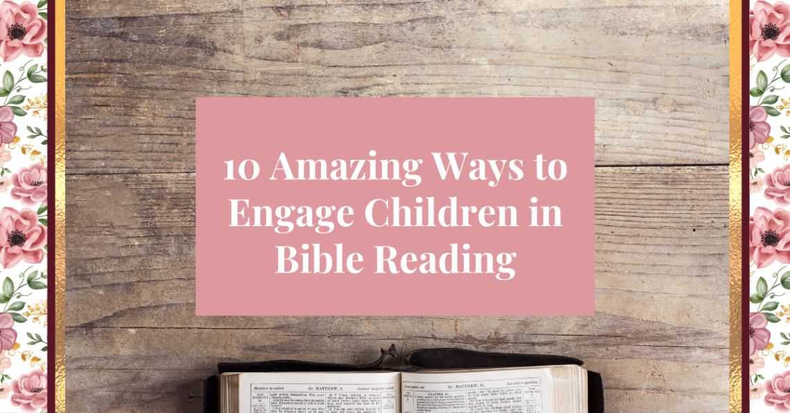 engage children in bible reading