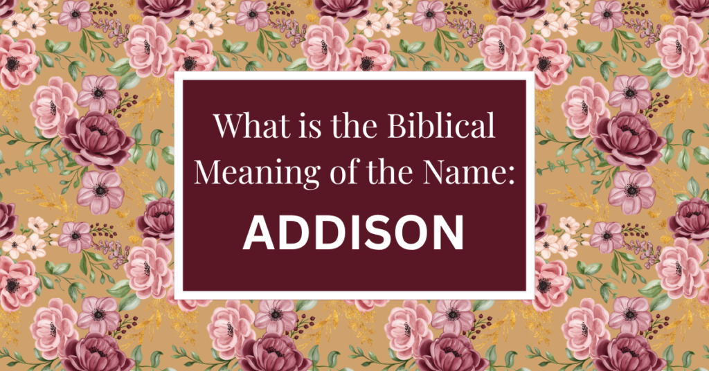 biblical meaning of the name addison