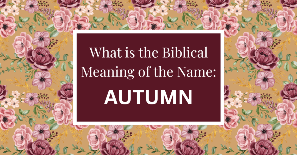 biblical meaning of the name autumn