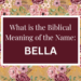 biblical meaning of the name bella