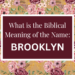 biblical meaning of the name brooklyn