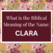 biblical meaning of the name clara
