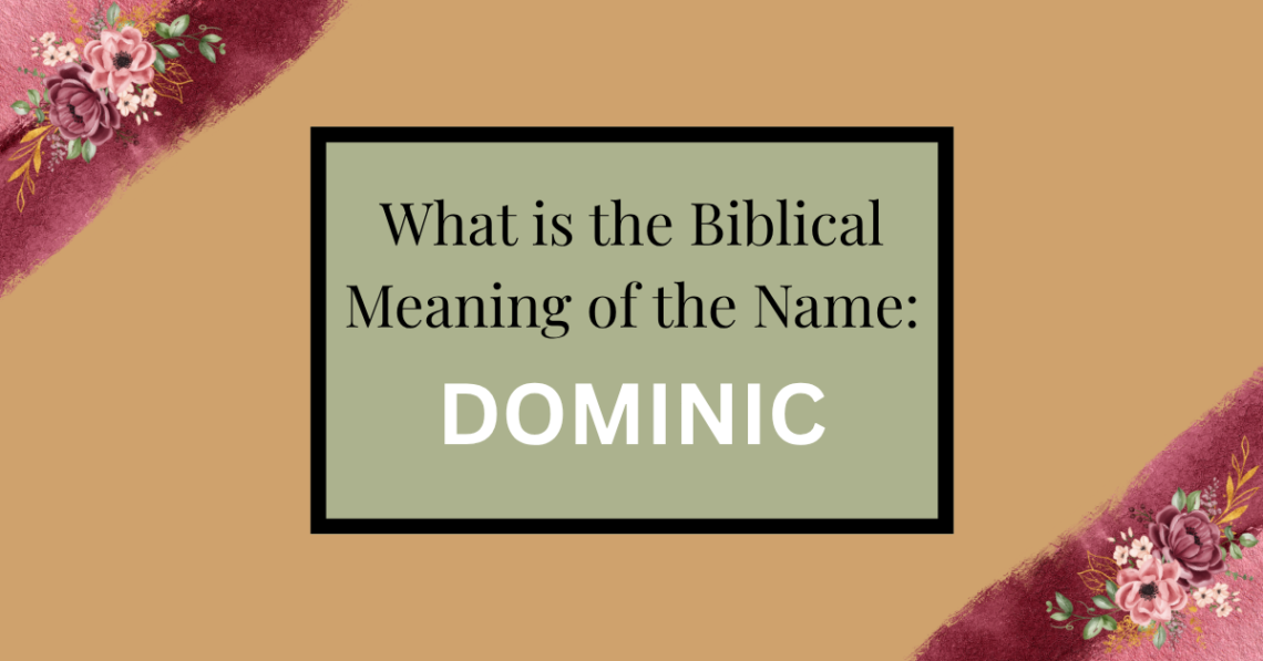 biblical meaning of the name dominic