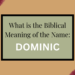 biblical meaning of the name dominic
