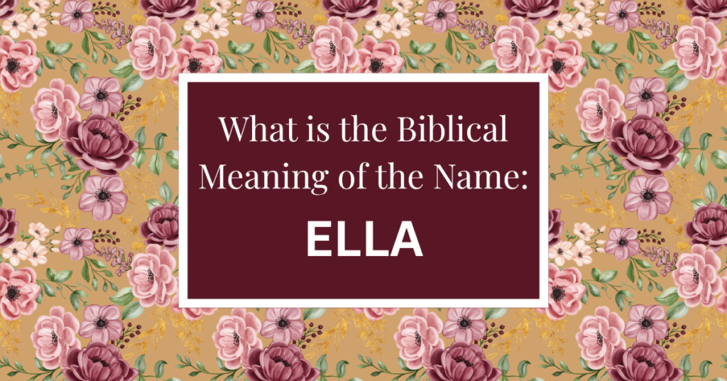 biblical meaning of the name ella