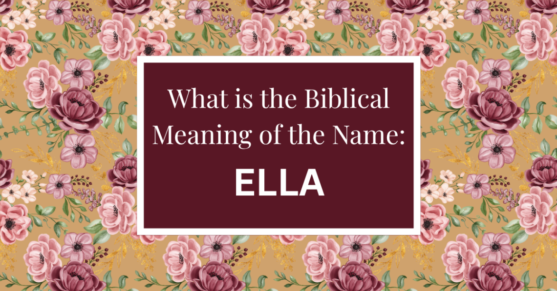 biblical meaning of the name ella