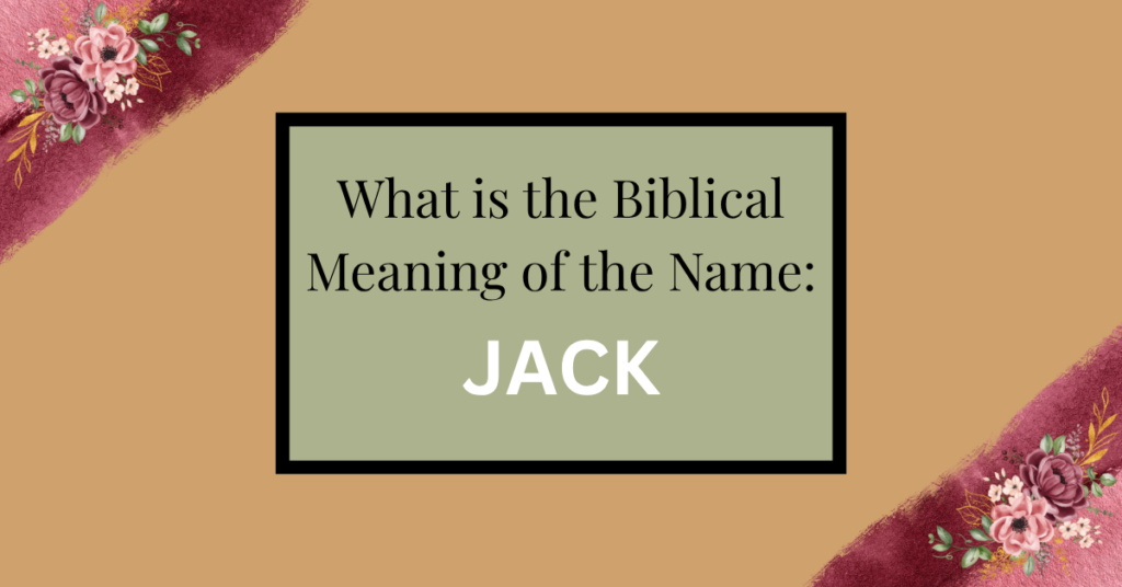 biblical meaning of the name jack
