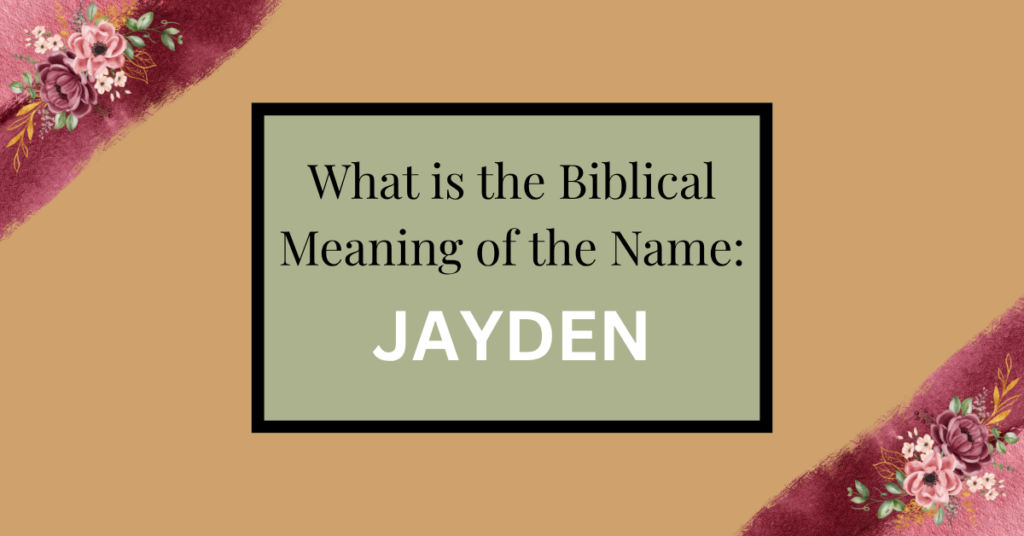 biblical meaning of the name jayden