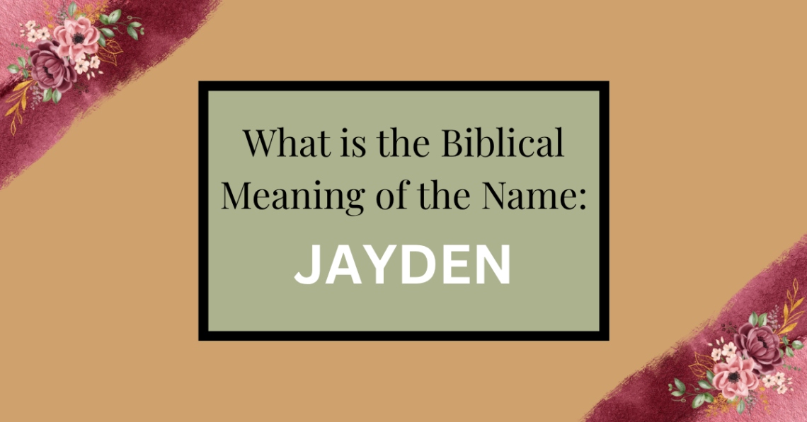 biblical meaning of the name jayden
