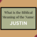 biblical meaning of the name justin