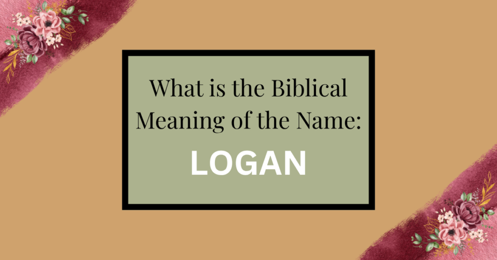 biblical meaning of the name logan