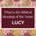 biblical meaning of the name lucy