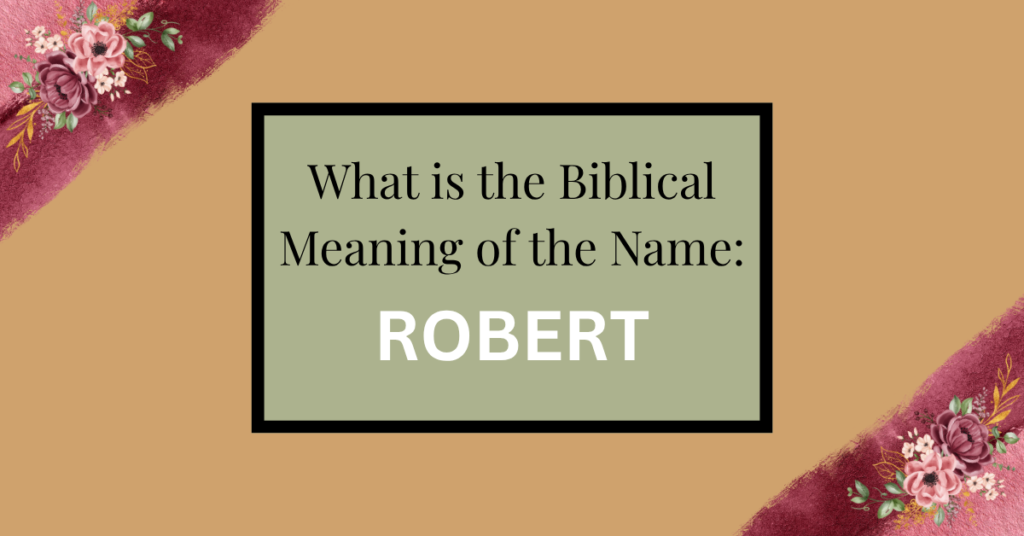 biblical meaning of the name robert