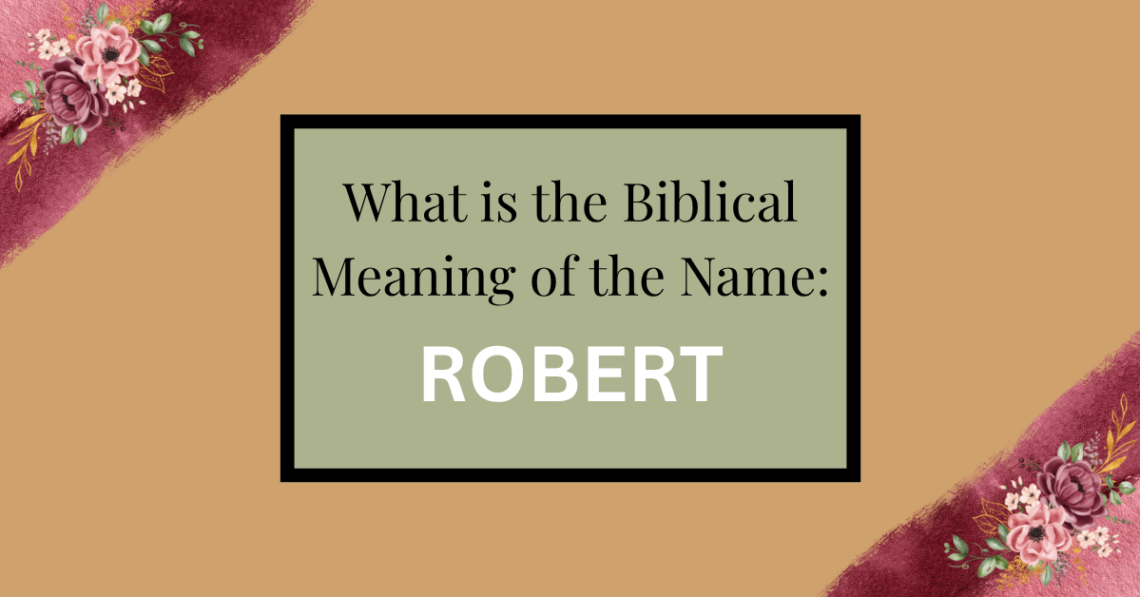 biblical meaning of the name robert