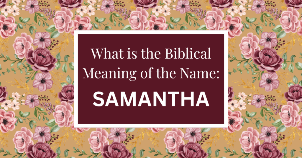 biblical meaning of the name samantha