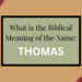 biblical meaning of the name thomas