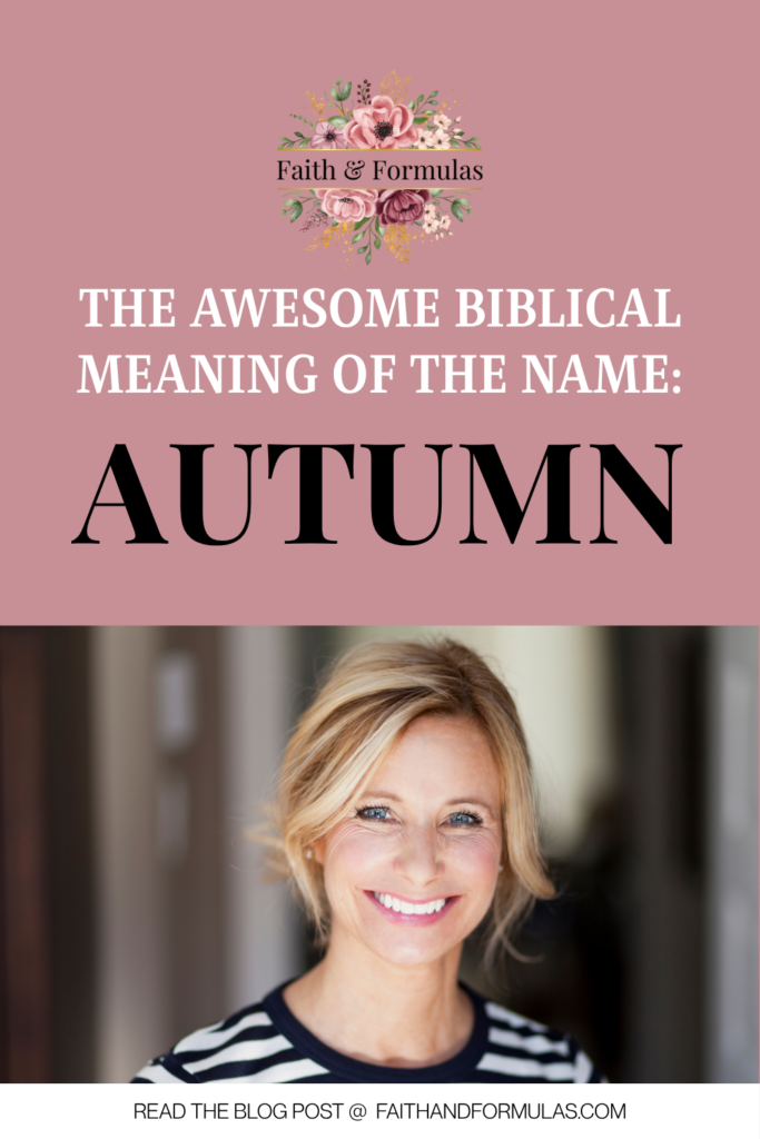 the awesome biblical meaning of the name autumn