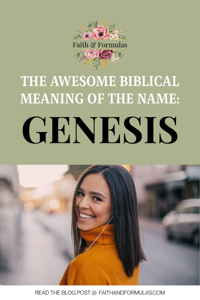 the awesome biblical meaning of the name genesis