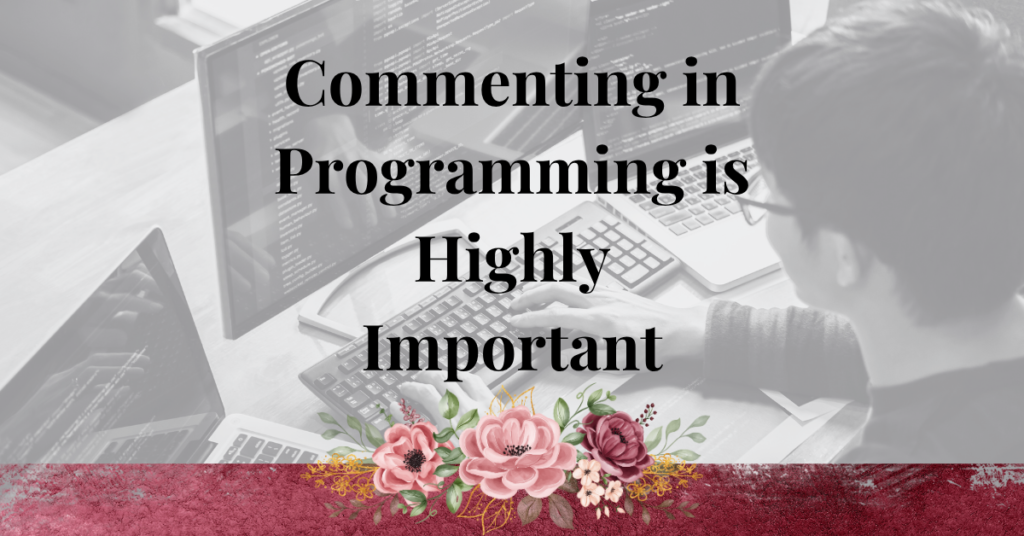 commenting in programming is highly important