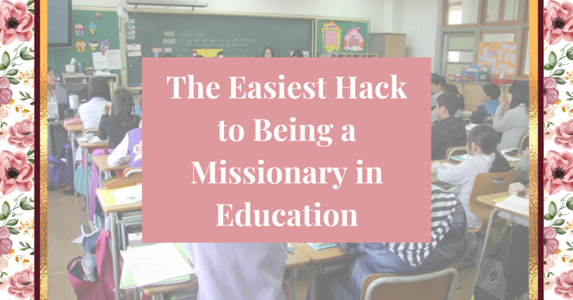 hack to being a missionary in education