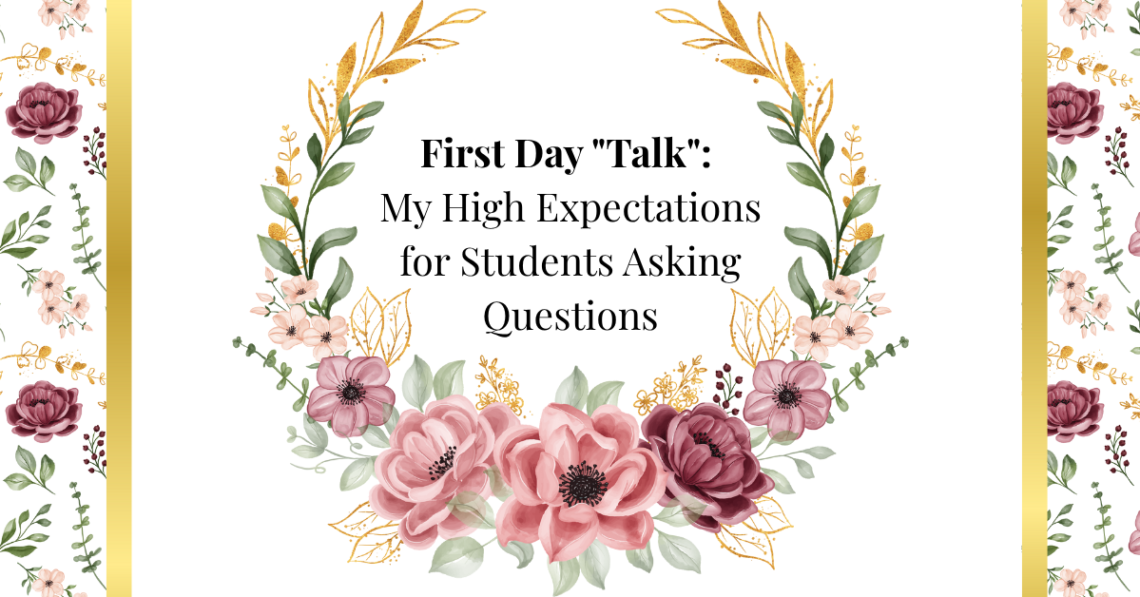 first day "talk": my high expectations for students asking questions