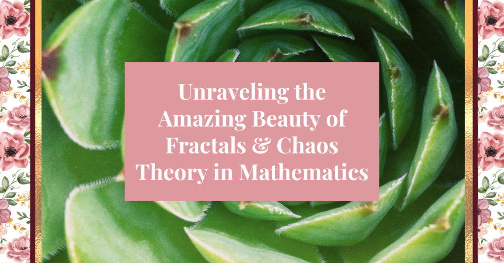 fractals & chaos theory in mathematics