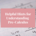 hints for understanding pre-calculus