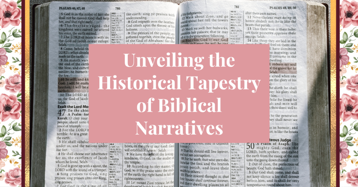 historical tapestry of biblical narratives