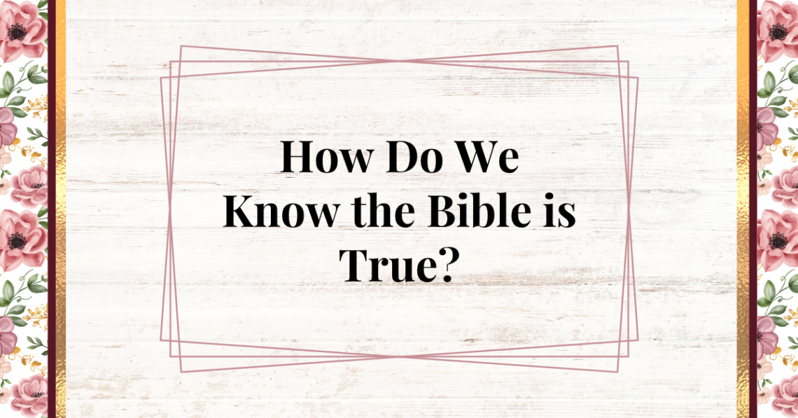 how do we know the bible is true