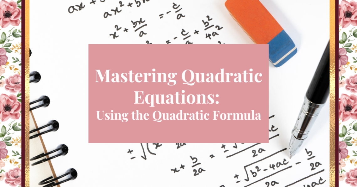 quadratic equations - quadratic formula