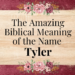 biblical meaning of the name tyler
