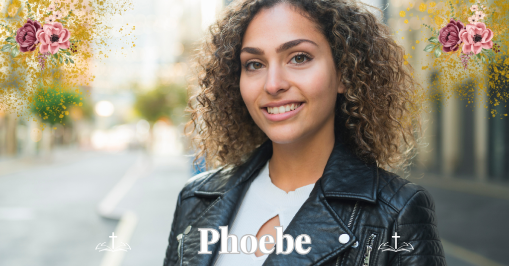 biblical meaning of the name phoebe
