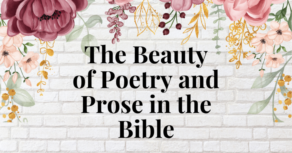 beauty of poetry and prose in the bible