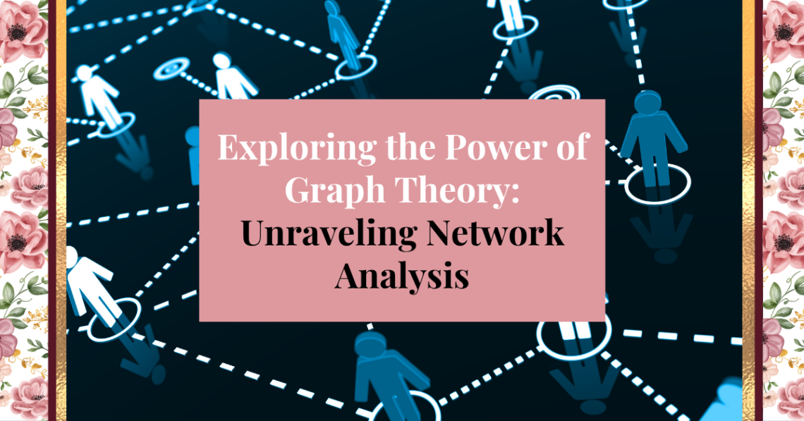graph theory & network analysis