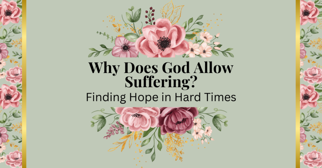 why does god allow suffering