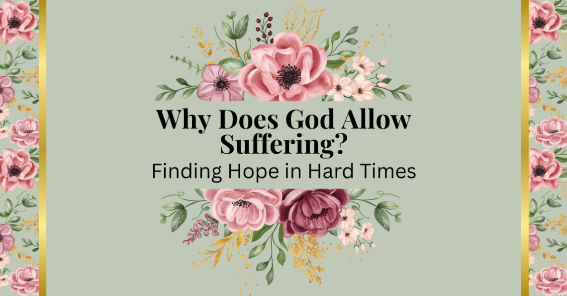 why does god allow suffering