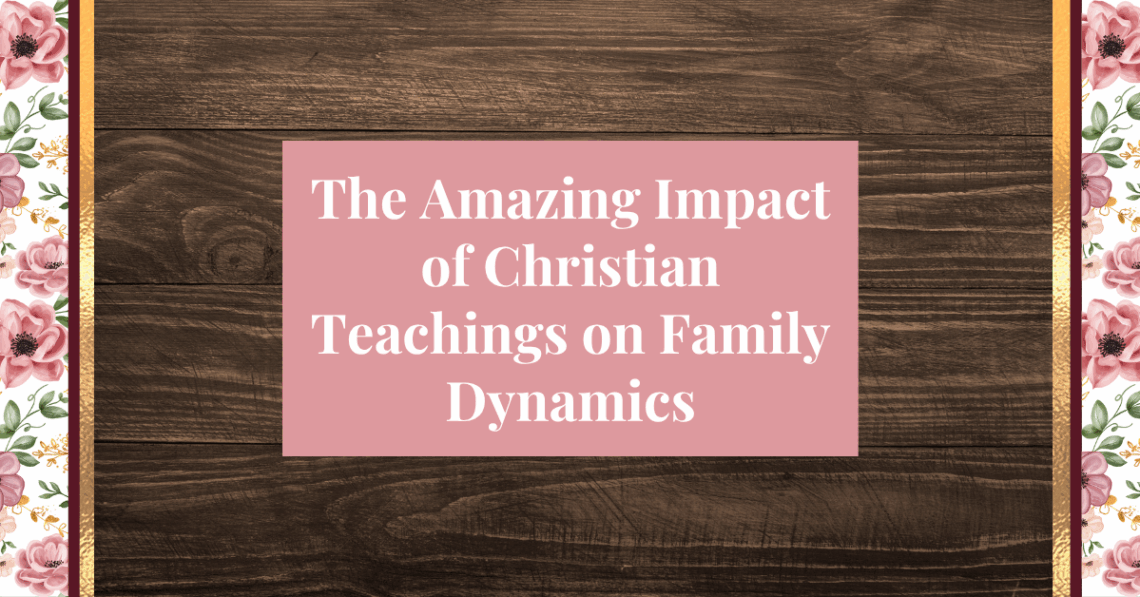 christian teachings on family dynamics