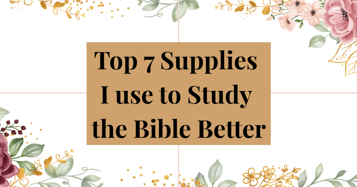 supplies i use to study the bible better