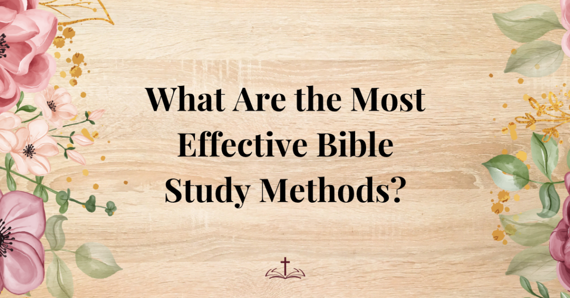 what are the most effect bible study methods