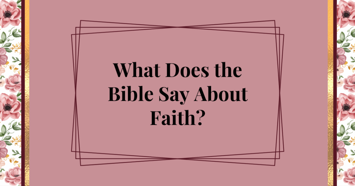 what does the bible say about faith