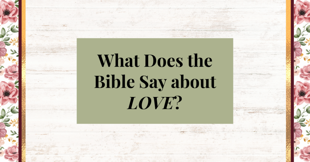 what does the bible say about love