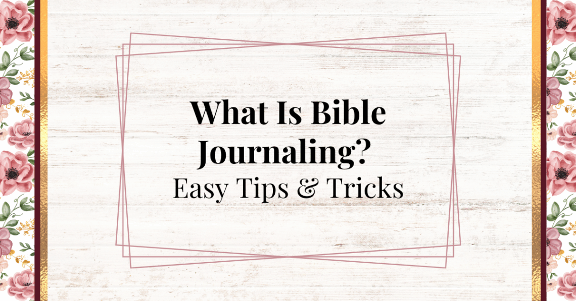 what is bible journaling tips and tricks