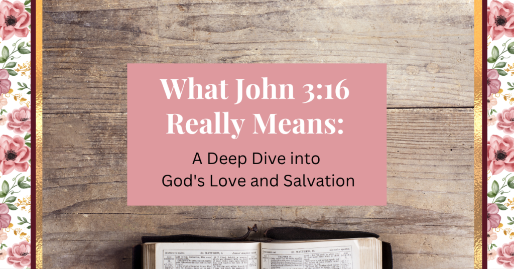 what john 3:16 really means